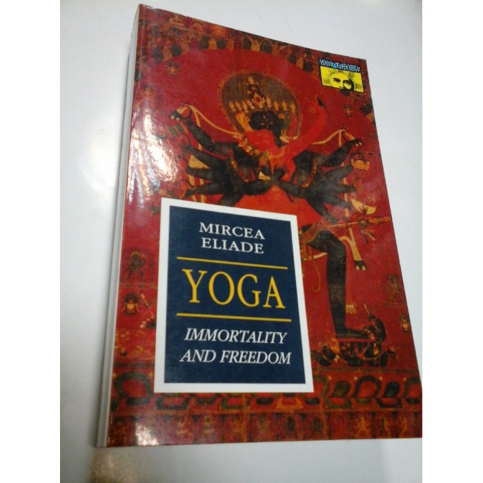 YOGA - IMMORTALITY AND FREEDOM - MIRCEA ELIADE 